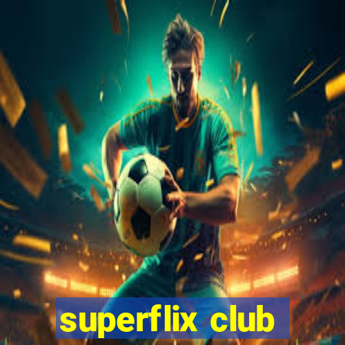 superflix club